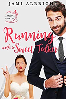 Running with a Sweet Talker (Brides on the Run Book 2)