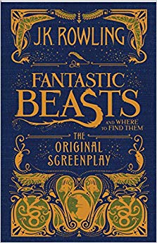 Fantastic Beasts and Where to Find Them - The Original Screenplay
