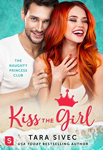 Kiss the Girl: The Naughty Princess Club