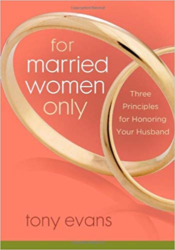 Three Principles for Honoring Your Husband - For Married Women Only