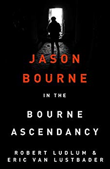 Robert Ludlum's The Bourne Ascendancy - Book Eleven (Jason Bourne)