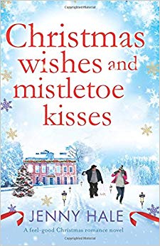 Christmas Wishes and Mistletoe Kisses - A feel good Christmas romance novel