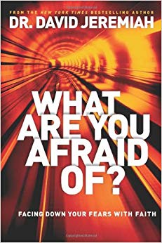 Facing Down Your Fears with Faith - What Are You Afraid Of?