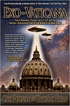 Project L.U.C.I.F.E.R. And the Vatican's Astonishing Plan for the Arrival of an Alien Savior