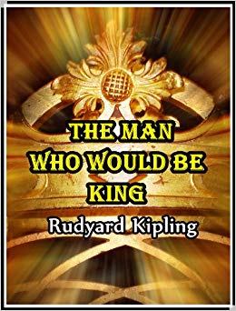 The Man Who Would Be King (Illustrated)