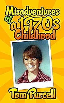 Misadventures of a 1970s Childhood - A Humorous Memoir