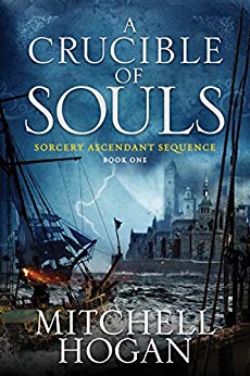 Book One of the Sorcery Ascendant Sequence - A Crucible of Souls