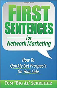 How To Quickly Get Prospects On Your Side - First Sentences for Network Marketing