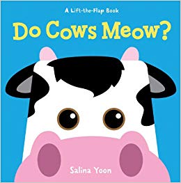 Do Cows Meow? (A Lift-the-Flap Book)