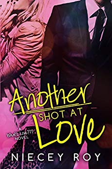 Another Shot At Love (A What's Love??? novel Book 1)