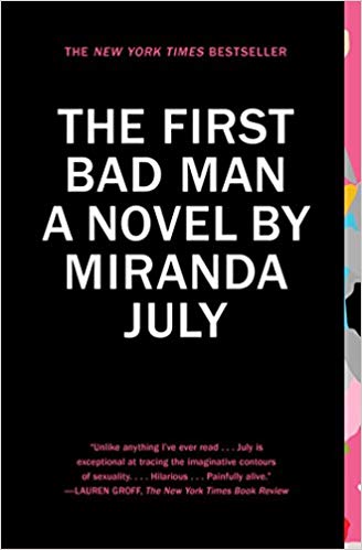 The First Bad Man: A Novel