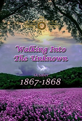 Walking Into The Unknown (# 10 in the Bregdan Chronicles Historical Fiction Romance Series)