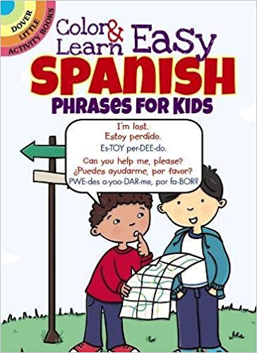 Color & Learn Easy Spanish Phrases for Kids (Dover Little Activity Books)