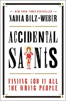 Finding God in All the Wrong People - Accidental Saints