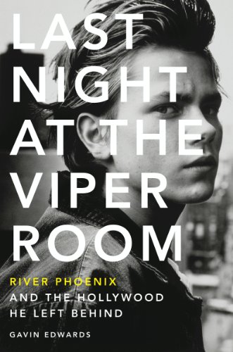 River Phoenix and the Hollywood He Left Behind - Last Night at the Viper Room