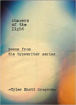 Poems from the Typewriter Series - Chasers of the Light