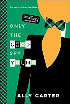 Only the Good Spy Young (10th Anniversary Edition) (Gallagher Girls)