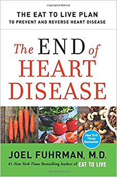 The Eat to Live Plan to Prevent and Reverse Heart Disease