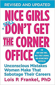 Unconscious Mistakes Women Make That Sabotage Their Careers (A NICE GIRLS Book)