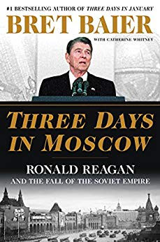 Ronald Reagan and the Fall of the Soviet Empire - Three Days in Moscow