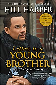 Letters to a Young Brother: Manifest Your Destiny