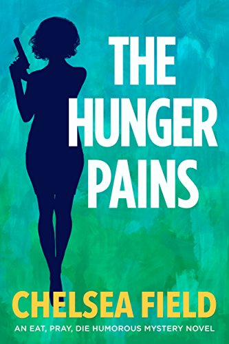 Die Humorous Mystery Book 2) - The Hunger Pains (An Eat