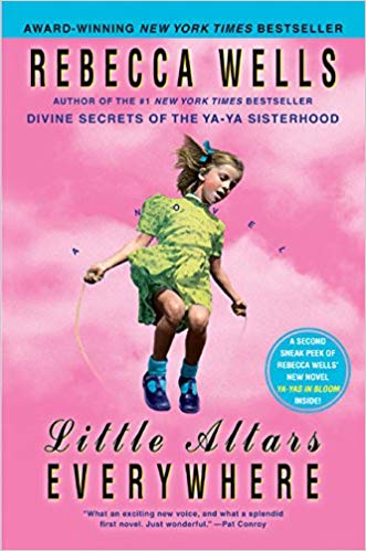A Novel (The Ya-Ya Series) - Little Altars Everywhere