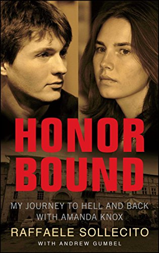 My Journey to Hell and Back with Amanda Knox - Honor Bound