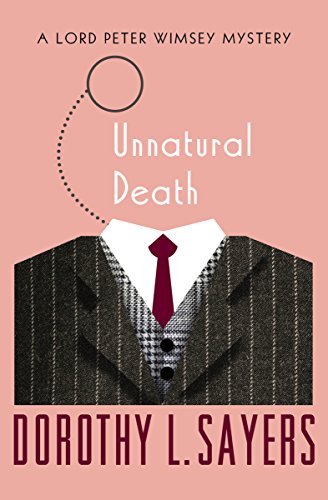 Unnatural Death (The Lord Peter Wimsey Mysteries Book 3)