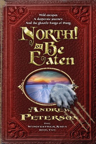 Wild escapes. A desperate journey. And the ghastly Fangs of Dang. (The Wingfeather Saga Book 2)