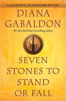 A Collection of Outlander Fiction - Seven Stones to Stand or Fall