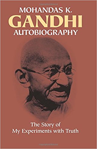The Story of My Experiments with Truth - Mohandas K. Gandhi