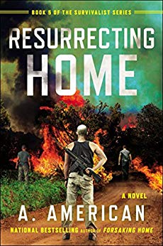 A Novel (The Survivalist Series Book 5) - Resurrecting Home