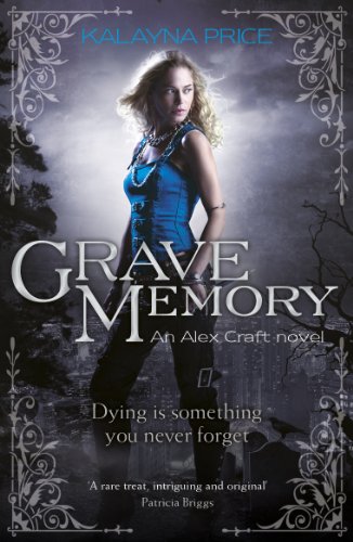 Grave Memory: Urban Fantasy (Alex Craft)