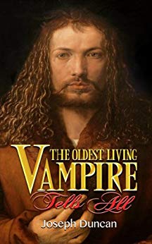 Revised and Expanded (The Oldest Living Vampire Saga Book 1)