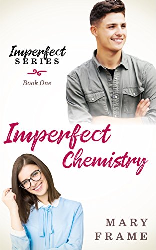 Imperfect Chemistry (Imperfect Series Book 1)