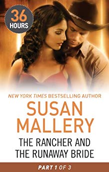 The Rancher and the Runaway Bride Part 1 (36 Hours Book 19)