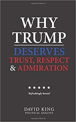 Why Trump Deserves Trust, Respect and Admiration