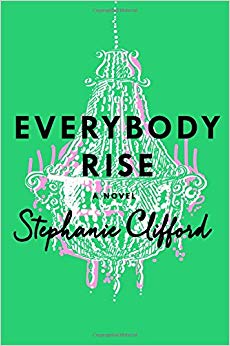 Everybody Rise: A Novel