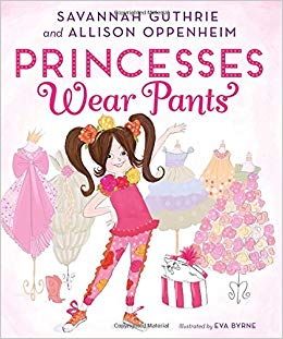 Princesses Wear Pants