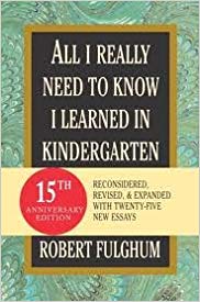 All I Really Need to Know I Learned in Kindergarten 15th (fifteenth) edition Text Only