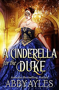 A Historical Regency Clean Sweet Romance Novel - A Cinderella for the Duke