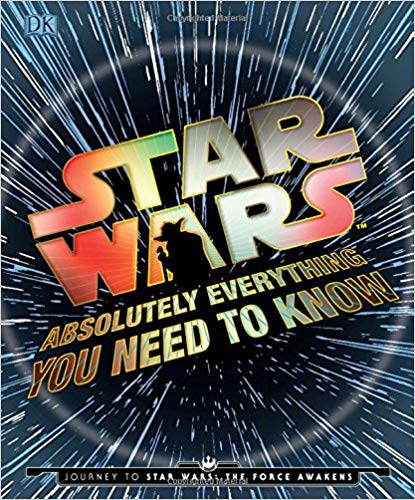 Star Wars: Absolutely Everything You Need to Know