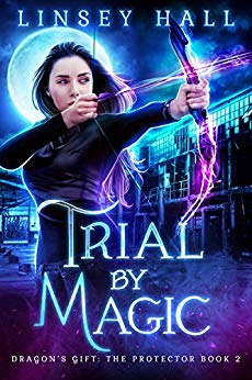 Trial by Magic (Dragon's Gift - The Protector Book 2)