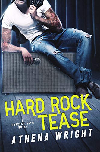 Hard Rock Tease (Darkest Days Book 1)