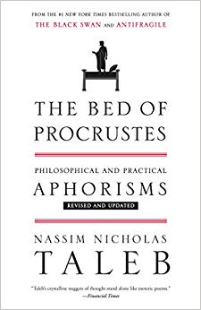 Philosophical and Practical Aphorisms (Incerto) - The Bed of Procrustes