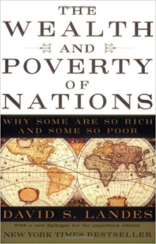 Why Some Are So Rich and Some So Poor - The Wealth and Poverty of Nations