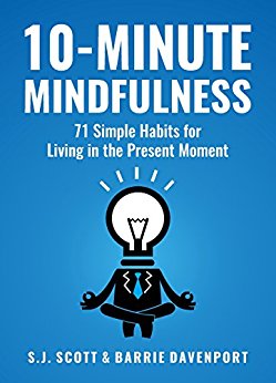 71 Habits for Living in the Present Moment (Mindfulness Books Series Book 2)