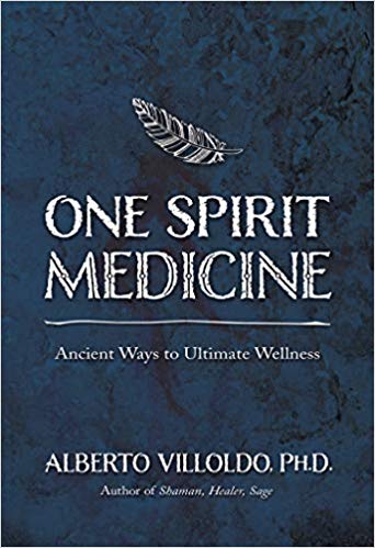 Ancient Ways to Ultimate Wellness - One Spirit Medicine