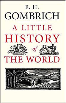 A Little History of the World (Little Histories)